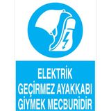 1Beyaz Reklam Elektrik Geçirmez Ayakkabı Giymek Mecburidir Uyarı Tabelası - 50x70 Alüminyum Kompozit Panel - E2