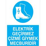 1Beyaz Reklam Elektrik Geçirmez Çizme Giymek Mecburidir Uyarı Tabelası - 20x30 Foreks - AK20