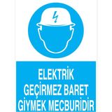 1Beyaz Reklam Elektrik Giymez Baret Giymek Mecburidir Uyarı Tabelası - 20x30 Foreks - E1