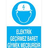 1Beyaz Reklam Elektrik Giymez Baret Giymek Mecburidir Uyarı Tabelası - 35x50 Foreks - E1