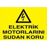 1Beyaz Reklam Elektrik Motorlarını Sudan Koru Uyarı Tabelası - 35x50 Alüminyum Kompozit Panel - E50
