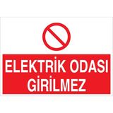 1Beyaz Reklam Elektrik Odası Girilmez Uyarı Tabelası - 20x30 Alüminyum Kompozit Panel - E36