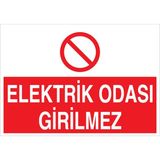 1Beyaz Reklam Elektrik Odası Girilmez Uyarı Tabelası - 35x50 Foreks - E36