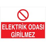 1Beyaz Reklam Elektrik Odası Girilmez Uyarı Tabelası - 70x100 Alüminyum Kompozit Panel - E36