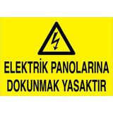 1Beyaz Reklam Elektrik Panolarına Dokunmak Yasaktır Uyarı Tabelası - 35x50 Alüminyum Kompozit Panel - PAN12