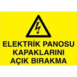 1Beyaz Reklam Elektrik Panosu Kapaklarını Açık Bırakma Uyarı Tabelası - 20x30 Foreks - PAN5