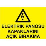 1Beyaz Reklam Elektrik Panosu Kapaklarını Açık Bırakma Uyarı Tabelası - 35x50 Alüminyum Kompozit Panel - PAN5