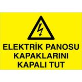 1Beyaz Reklam Elektrik Panosu Kapaklarını Kapalı Tut Uyarı Tabelası - 20x30 Foreks - PAN4