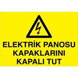 1Beyaz Reklam Elektrik Panosu Kapaklarını Kapalı Tut Uyarı Tabelası - 70x100 Alüminyum Kompozit Panel - PAN4