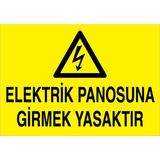 1Beyaz Reklam Elektrik Panosuna Girmek Yasaktır Uyarı Tabelası - 20x30 Foreks - PAN9