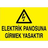 1Beyaz Reklam Elektrik Panosuna Girmek Yasaktır Uyarı Tabelası - 35x50 Alüminyum Kompozit Panel - PAN9