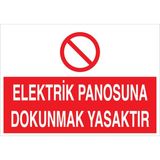 1Beyaz Reklam Elektrik PanosunaDokunmak Yasaktır Uyarı Tabelası - 20x30 Alüminyum Kompozit Panel - PAN19