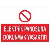 1Beyaz Reklam Elektrik PanosunaDokunmak Yasaktır Uyarı Tabelası - 50x70 Foreks - PAN19