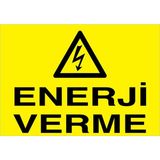 1Beyaz Reklam Enerji Verme Uyarı Tabelası - 20x30 Foreks - E24