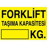 1Beyaz Reklam Forklift Taşıma Kapasitesi... Uyarı Tabelası - 35x50 Foreks - F22