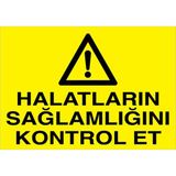 1Beyaz Reklam Halatların Sağlamlığını Kontrol Et Uyarı Tabelası - 20x30 Alüminyum Kompozit Panel - V6
