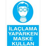 1Beyaz Reklam İlaçlama Yaparken Maske Kullan Uyarı Tabelası - 70x100 Foreks - TGM4