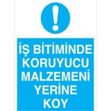 1Beyaz Reklam İş Bitiminde Koruyucu Malzemeni Yerine Koy Uyarı Tabelası - 70x100 Alüminyum Kompozit Panel - Dİ37