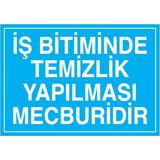 1Beyaz Reklam İş Bitiminde Temizlik Yapılması Mecburidir Uyarı Tabelası - 70x100 Alüminyum Kompozit Panel - TD16
