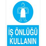 1Beyaz Reklam İş Önlüğü Kullanın Uyarı Tabelası - 35x50 Foreks - İE5