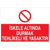 1Beyaz Reklam İskele Altında Durmak... Uyarı Tabelası - 50x70 Alüminyum Kompozit Panel - İS2