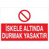 1Beyaz Reklam İskele Altında Durmak Yasaktır Uyarı Tabelası - 35x50 Alüminyum Kompozit Panel - İS3