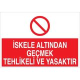 1Beyaz Reklam İskele Altından Geçmek... Uyarı Tabelası - 20x30 Foreks - İS1