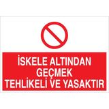 1Beyaz Reklam İskele Altından Geçmek... Uyarı Tabelası - 70x100 Alüminyum Kompozit Panel - İS1