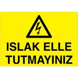 1Beyaz Reklam Islak Elle Tutmayınz Uyarı Tabelası - 20x30 Foreks - E5