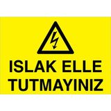 1Beyaz Reklam Islak Elle Tutmayınz Uyarı Tabelası - 50x70 Alüminyum Kompozit Panel - E5