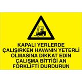 1Beyaz Reklam Kapalı Yerlerde... Uyarı Tabelası - 35x50 Foreks - F18