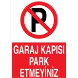 1Beyaz Reklam Kapı Önüne Park Etmek Yasaktır Uyarı Tabelası - 35x50 Alüminyum Kompozit Panel - PY19