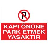 1Beyaz Reklam Kapı Önüne Park Etmek Yasaktır Uyarı Tabelası - 50x70 Alüminyum Kompozit Panel - PY18