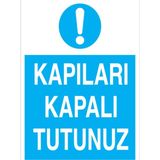 1Beyaz Reklam Kapıları Lapalı tutunuz Uyarı Tabelası - 20x30 Alüminyum Kompozit Panel - Ç15