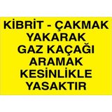 1Beyaz Reklam Kibrit Çakmak Yakarak Gaz Kaçağı Aramak... Uyarı Tabelası - 70x100 Alüminyum Kompozit Panel - DG4