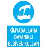 1Beyaz Reklam Kimyasallara Dayanıklı Eldiven Kullan Uyarı Tabelası - 70x100 Alüminyum Kompozit Panel - EK2
