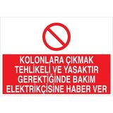 1Beyaz Reklam Kolonlara Çıkmak Tehlikeli Ve Yasaktır Uyarı Tabelası - 70x100 Foreks - E65