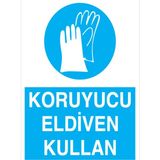 1Beyaz Reklam Koruyucu Eldiven Kullan Uyarı Tabelası - 20x30 Alüminyum Kompozit Panel - EK25