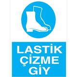 1Beyaz Reklam Lastik Çizme Giy Uyarı Tabelası - 20x30 Alüminyum Kompozit Panel - AK28