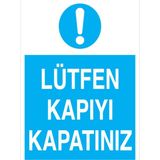 1Beyaz Reklam Lütfen Kapıyı Kapatınız Uyarı Tabelası - 70x100 Alüminyum Kompozit Panel - Ç13