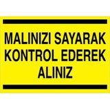 1Beyaz Reklam Malınızı Sayarak Kontrol Ederek Alınız Uyarı Tabelası - 20x30 Alüminyum Kompozit Panel - ATM1