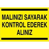 1Beyaz Reklam Malınızı Sayarak Kontrol Ederek Alınız Uyarı Tabelası - 50x70 Alüminyum Kompozit Panel - ATM1