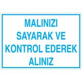 1Beyaz Reklam Malınızı Sayarak Ve Kontrol Ederek Alınız Uyarı Tabelası - 50x70 Alüminyum Kompozit Panel - Ç3