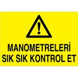 1Beyaz Reklam Manometreleri Sık Sık Kontrol Et Uyarı Tabelası - 35x50 Alüminyum Kompozit Panel - TÜ17
