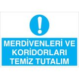 1Beyaz Reklam Merdivenleri Ve Koridorları Temiz Tutalım Uyarı Tabelası - 50x70 Alüminyum Kompozit Panel - TD26