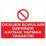 1Beyaz Reklam Oksijen Boruları Üzerinde... Uyarı Tabelası - 20x30 Alüminyum Kompozit Panel - KAY12