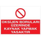 1Beyaz Reklam Oksijen Boruları Üzerinde... Uyarı Tabelası - 70x100 Alüminyum Kompozit Panel - KAY12