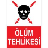 1Beyaz Reklam Ölüm Tehlikesi Uyarı Tabelası - 35x50 Foreks - E30