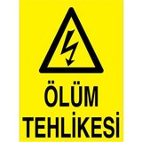 1Beyaz Reklam Ölüm Tehlikesi Uyarı Tabelası - 35x50 Foreks - E31
