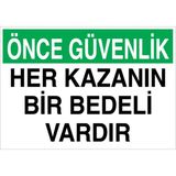 1Beyaz Reklam Önce Güvenlik Her Kazanın... Uyarı Tabelası - 20x30 Alüminyum Kompozit Panel - İK11